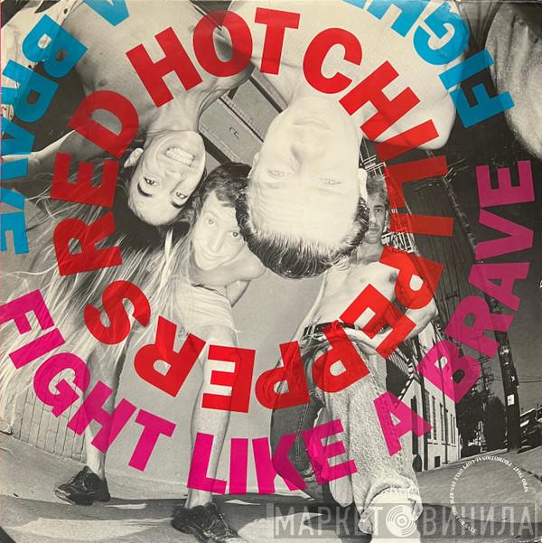  Red Hot Chili Peppers  - Fight Like A Brave