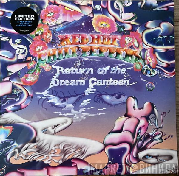  Red Hot Chili Peppers  - Return Of The Dream Canteen