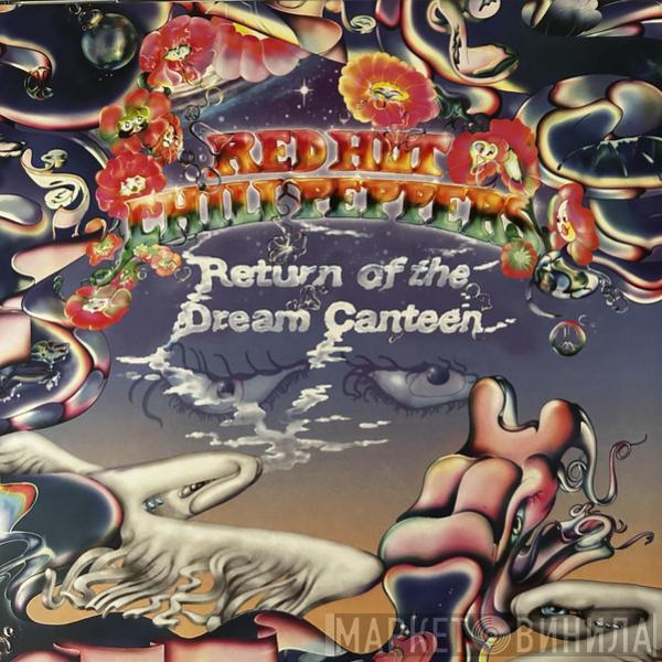  Red Hot Chili Peppers  - Return Of The Dream Canteen