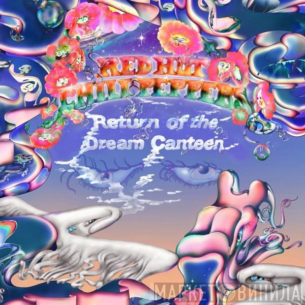  Red Hot Chili Peppers  - Return Of The Dream Canteen