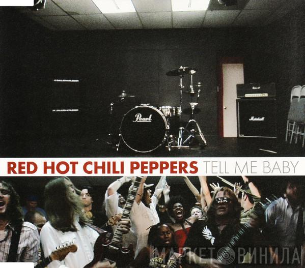  Red Hot Chili Peppers  - Tell Me Baby
