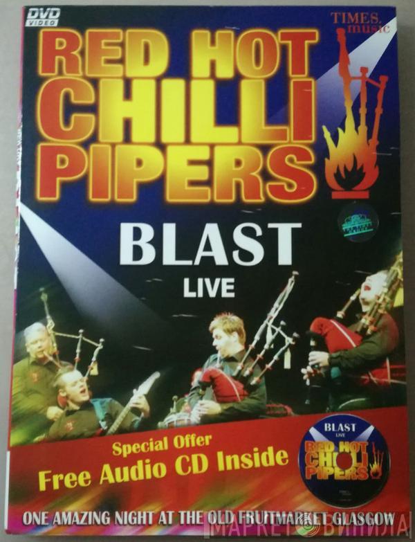  Red Hot Chilli Pipers  - Blast Live