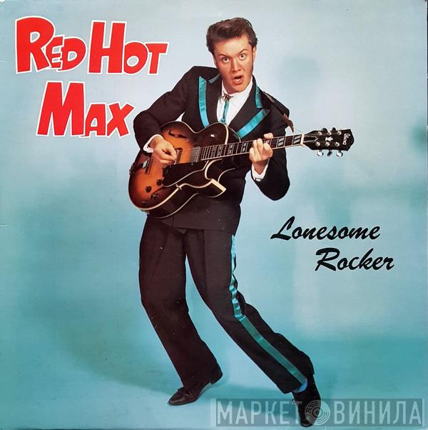  Red Hot Max & Cats  - Lonesome Rocker