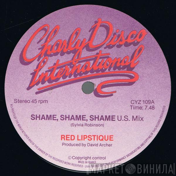 Red Lipstique - Shame, Shame, Shame