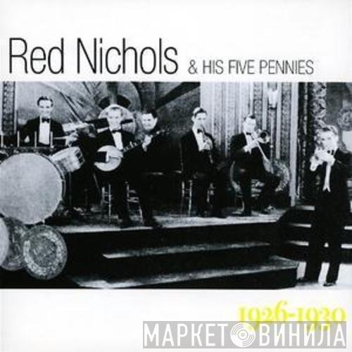 Red Nichols And His Five Pennies - 1926-1930