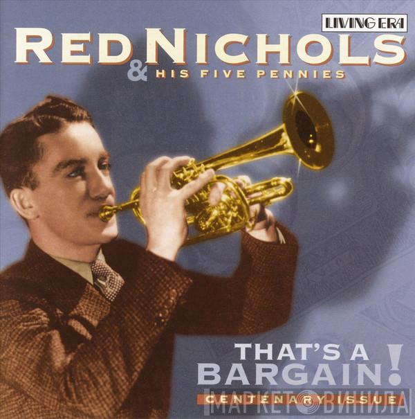 Red Nichols And His Five Pennies - That's A Bargain! (Centenary Issue)