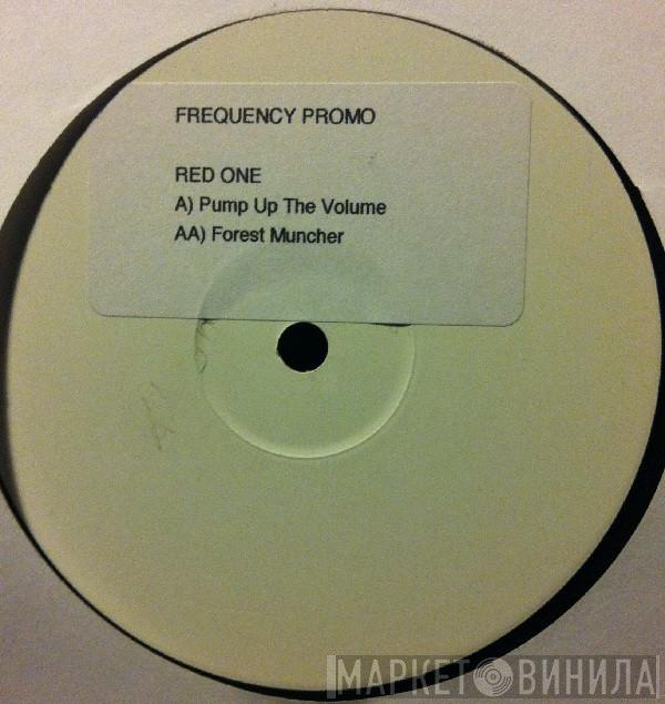 Red One - Pump Up The Volume / Forest Muncher