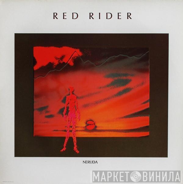 Red Rider - Neruda