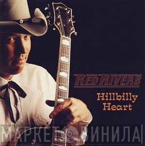 Red Rivers  - Hillbilly Heart