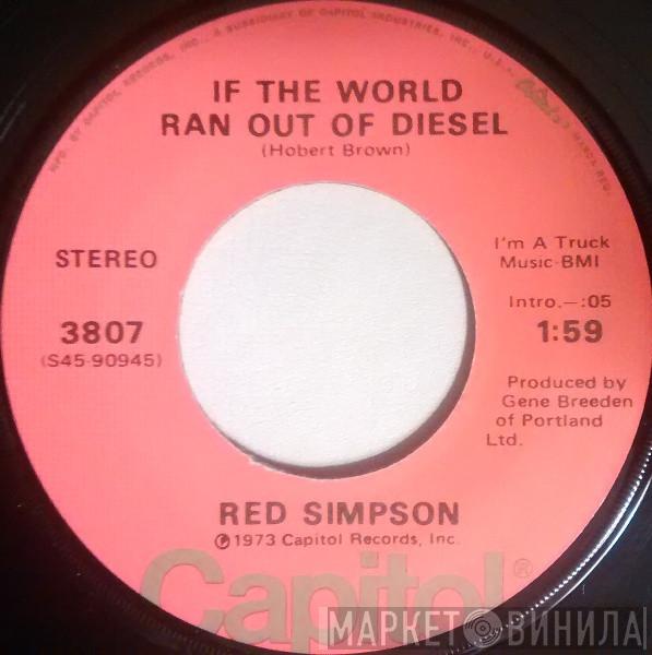 Red Simpson  - If The World Ran Out Of Diesel / Certainly