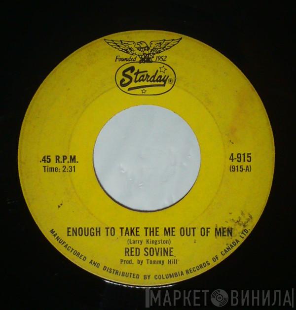  Red Sovine  - Enough To Take The Me Out Of Men