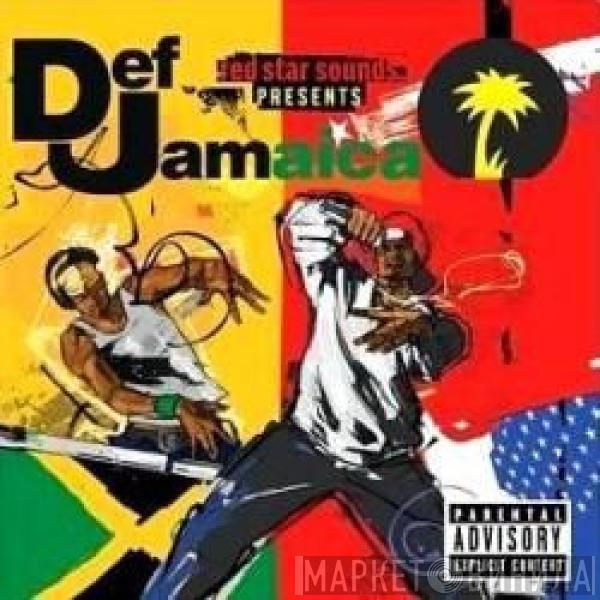  - Red Star Sounds Presents Def Jamaica
