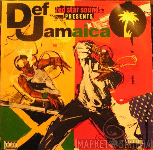  - Red Star Sounds Presents Def Jamaica
