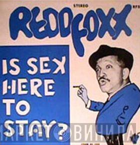 Redd Foxx - Is Sex Here To Stay?