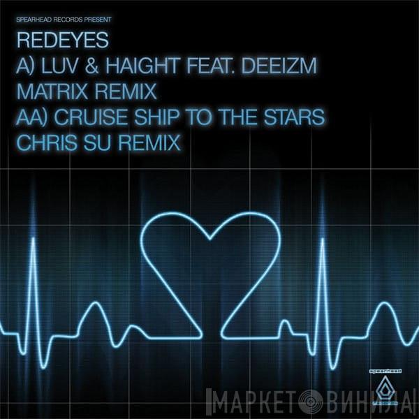 Redeyes - Luv & Haight (Matrix Remix) / Cruise Ship To The Stars (Chris SU Remix)