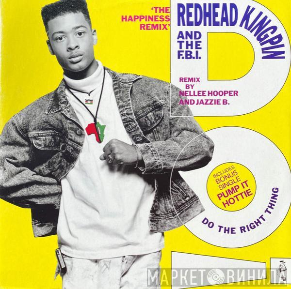  Redhead Kingpin And The FBI  - Do The Right Thing (The Happiness Remix)