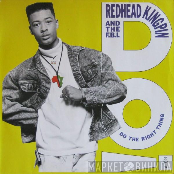  Redhead Kingpin And The FBI  - Do The Right Thing