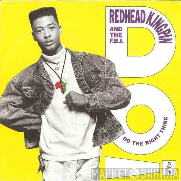  Redhead Kingpin And The FBI  - Do The Right Thing