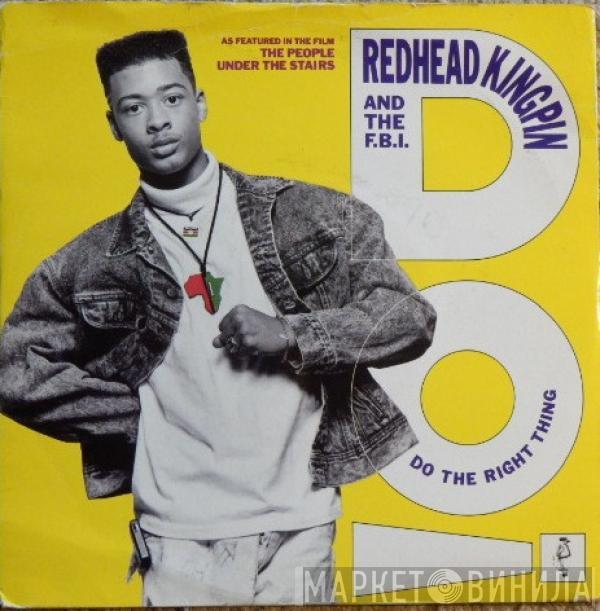 Redhead Kingpin And The FBI - Do The Right Thing