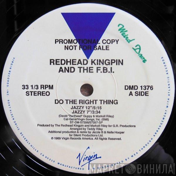  Redhead Kingpin And The FBI  - Do The Right Thing
