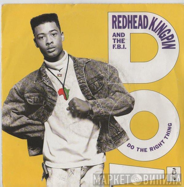  Redhead Kingpin And The FBI  - Do The Right Thing