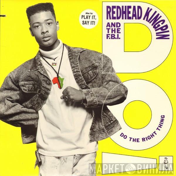  Redhead Kingpin And The FBI  - Do The Right Thing