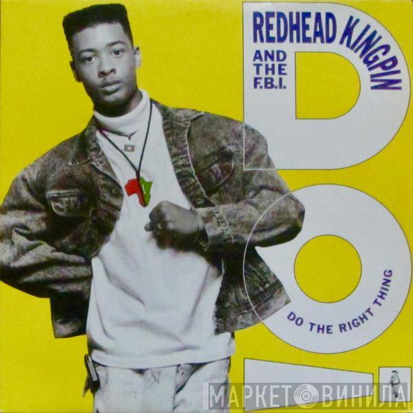  Redhead Kingpin And The FBI  - Do The Right Thing