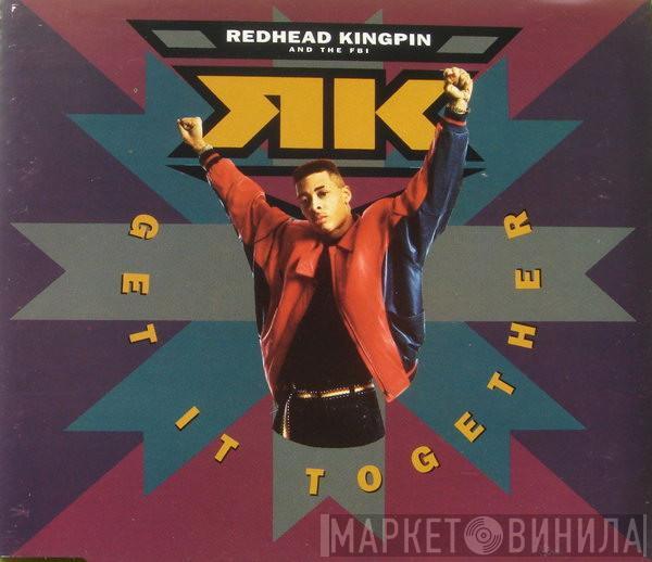  Redhead Kingpin And The FBI  - Get It Together