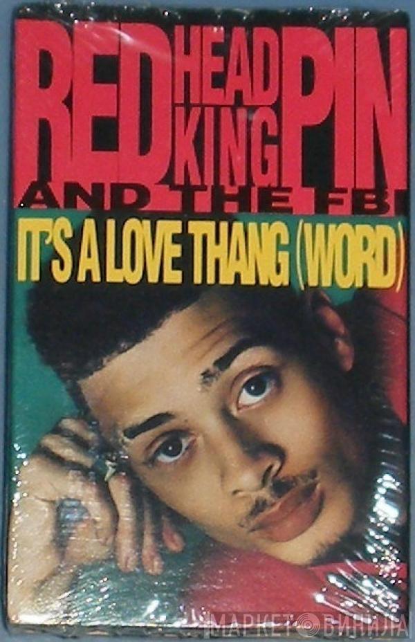  Redhead Kingpin And The FBI  - It's A Love Thang (Word)