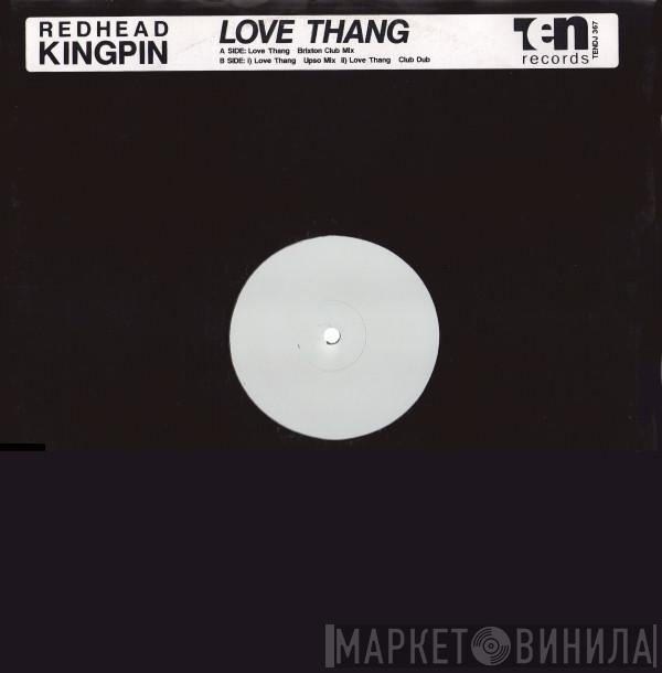  Redhead Kingpin And The FBI  - Love Thang