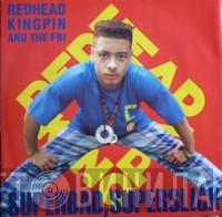 Redhead Kingpin And The FBI - Superbad, Superslick