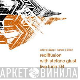 Rediffusion, Stefano Giust - Live Turin '04