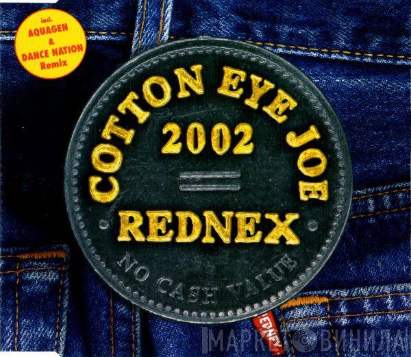  Rednex  - Cotton Eye Joe 2002