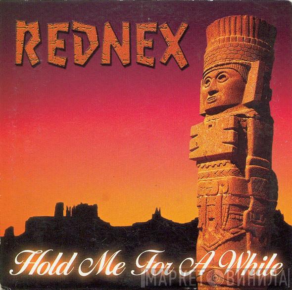  Rednex  - Hold Me For A While