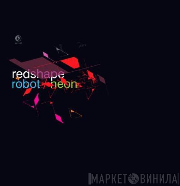  Redshape  - Robot / Neon
