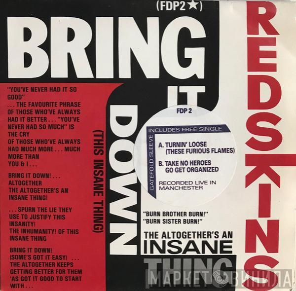 Redskins - Bring It Down (This Insane Thing)