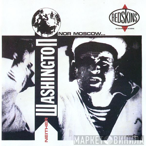  Redskins  - Neither Washington Nor Moscow