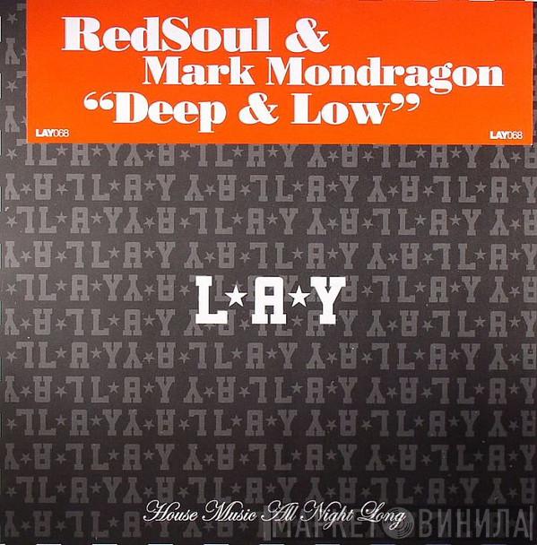 Redsoul, Mark Mondragon - Deep & Low