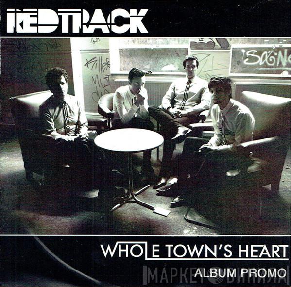 Redtrack - Whole Town's Heart