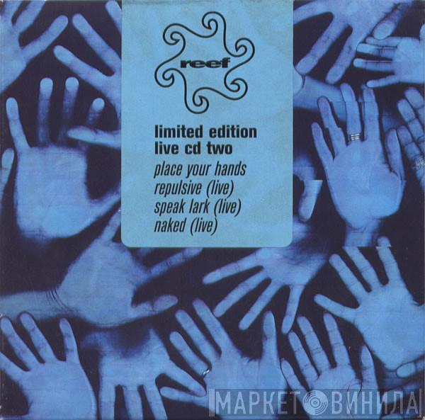 Reef - Place Your Hands