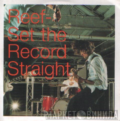 Reef - Set The Record Straight