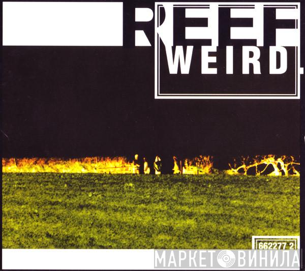Reef - Weird