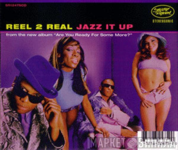  Reel 2 Real  - Jazz It Up