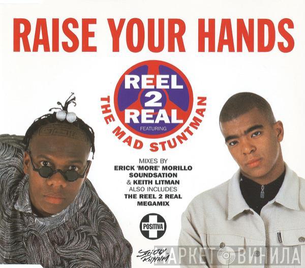 Reel 2 Real, The Mad Stuntman - Raise Your Hands