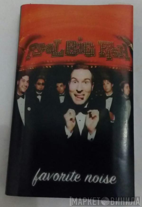  Reel Big Fish  - Favourite Noise