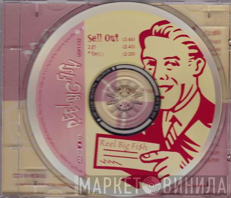  Reel Big Fish  - Sell Out