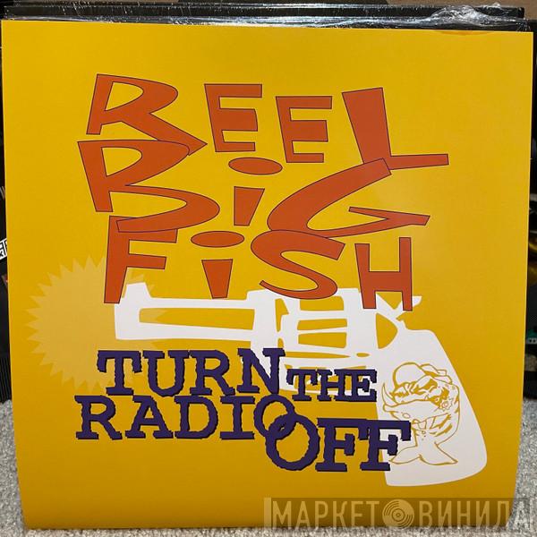  Reel Big Fish  - Turn The Radio Off