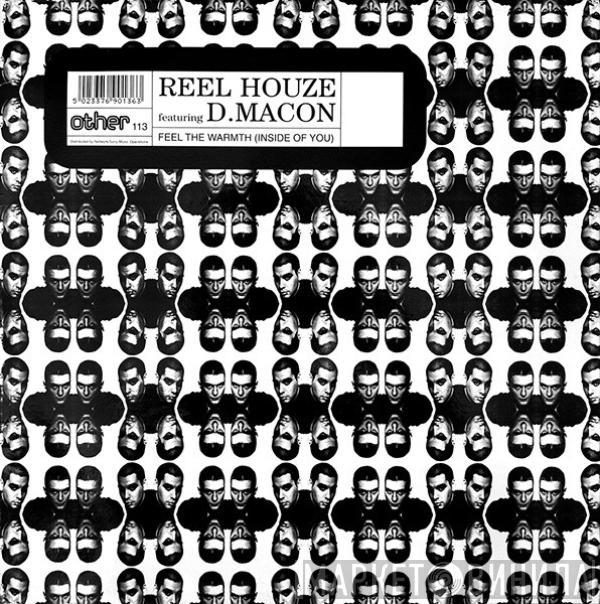 Reel Houze, D Macon - Feel The Warmth (Inside Of You)