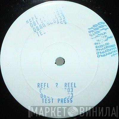 Reel II Reel - Test Press Vol. 1