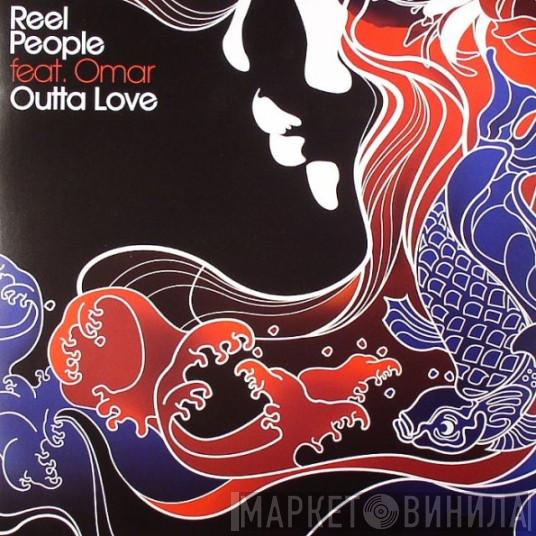 Reel People, Omar - Outta Love